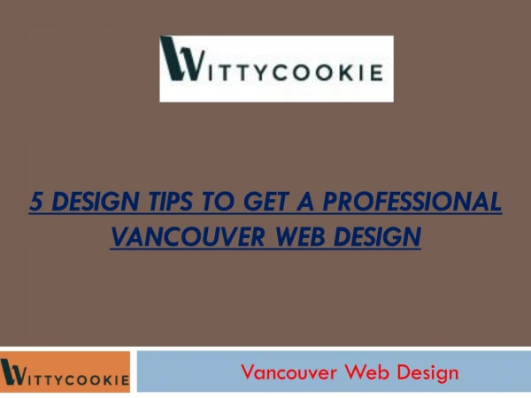 5 DESIGN TIPS TO GET A PROFESSIONAL VANCOUVER WEB DESIGN