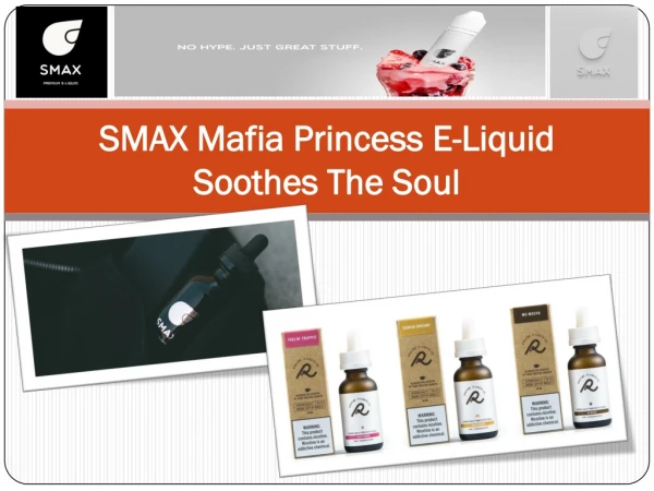 SMAX Mafia Princess E-Liquid Soothes The Soul
