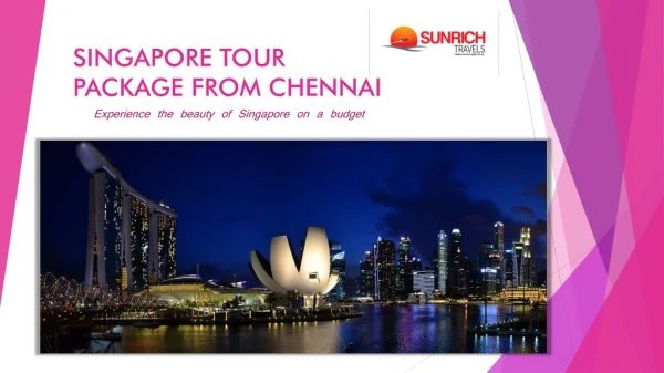 Singapore Tour Package From Chennai With Sunrich Travels