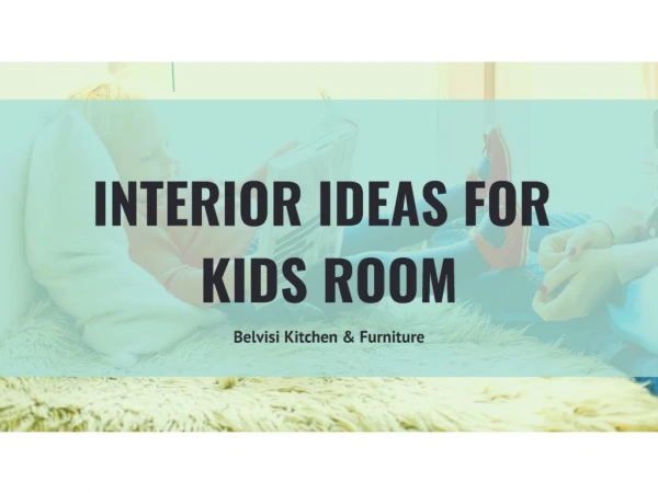 Interior design ideas for kids room