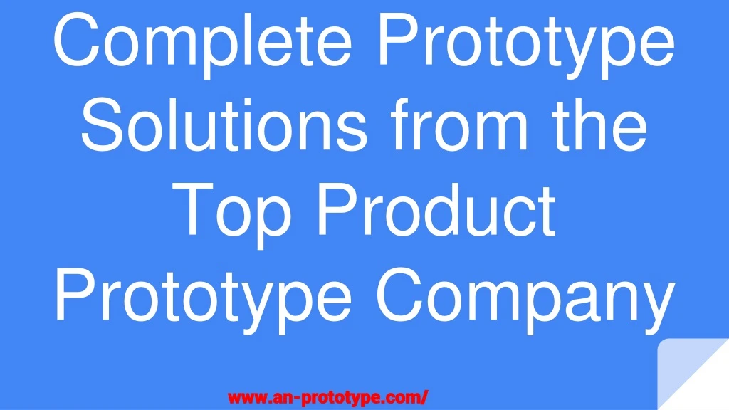 complete prototype solutions from the top product prototype company