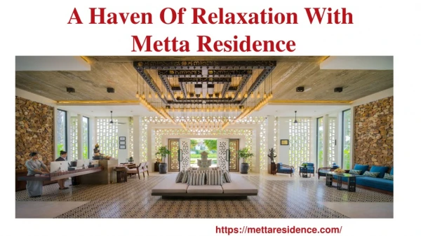 A Haven Of Relaxation With Metta Residence