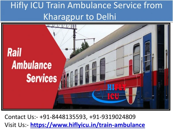 Get Emergency ICU Train Ambulance Service From Kharagpur to Delhi By Hifly ICU