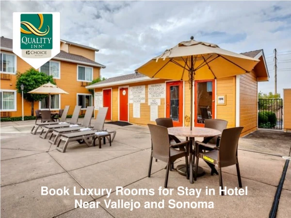 Book Luxury Rooms for Stay in Hotel Near Vallejo and Sonoma
