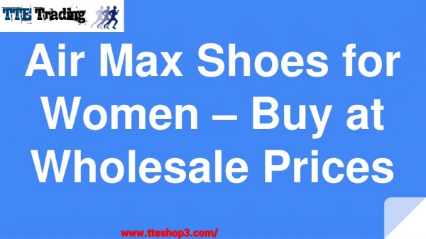 Air Max Shoes for Women Buy at Wholesale Prices