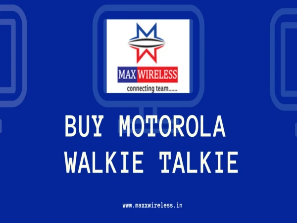Motorola Walkie Talkie Dealers in Delhi Ncr