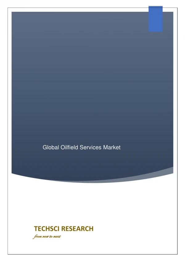 Study on Oilfield Services Market with Major Details and Growth Factors, 2014-24