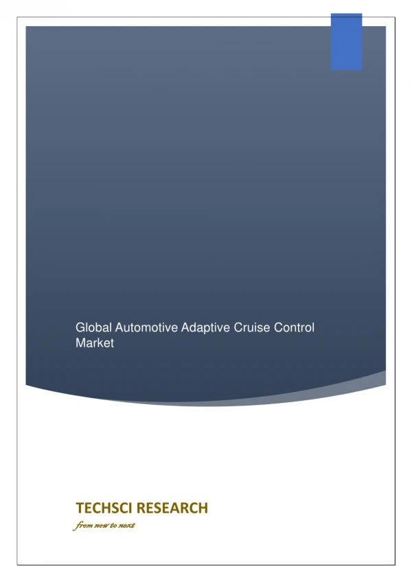 Automotive Adaptive Cruise Control Market - Worldwide Market Size, Status, Revenue, Growth rate, CAGR %, Future Analysis