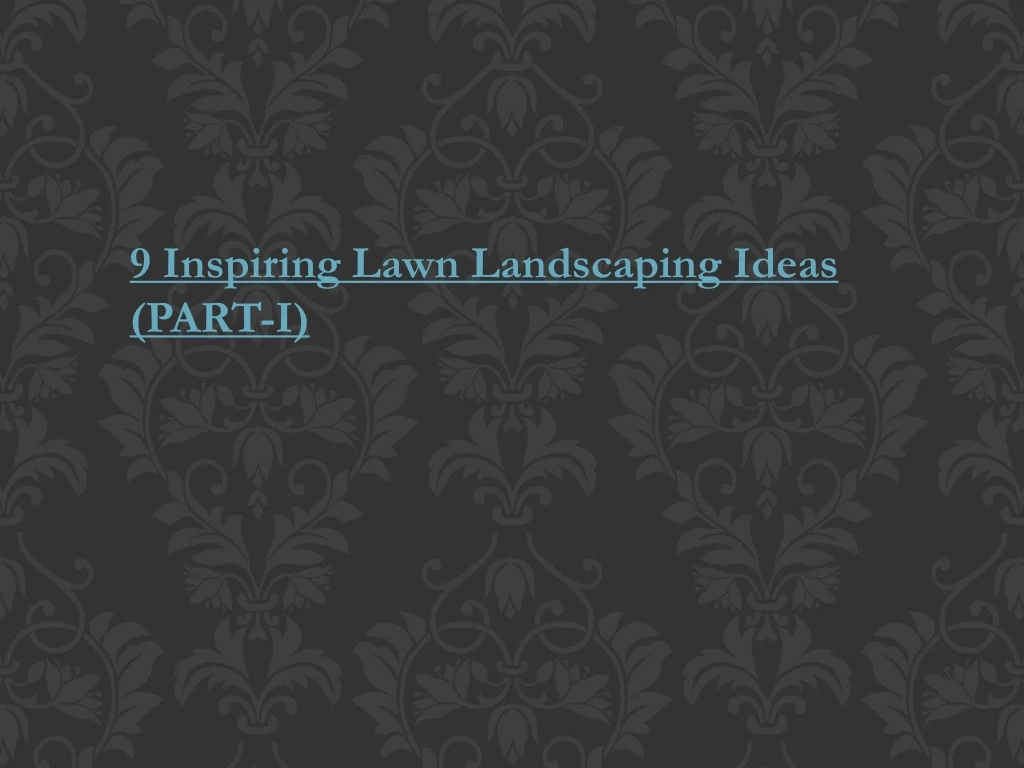 9 inspiring lawn landscaping ideas part i