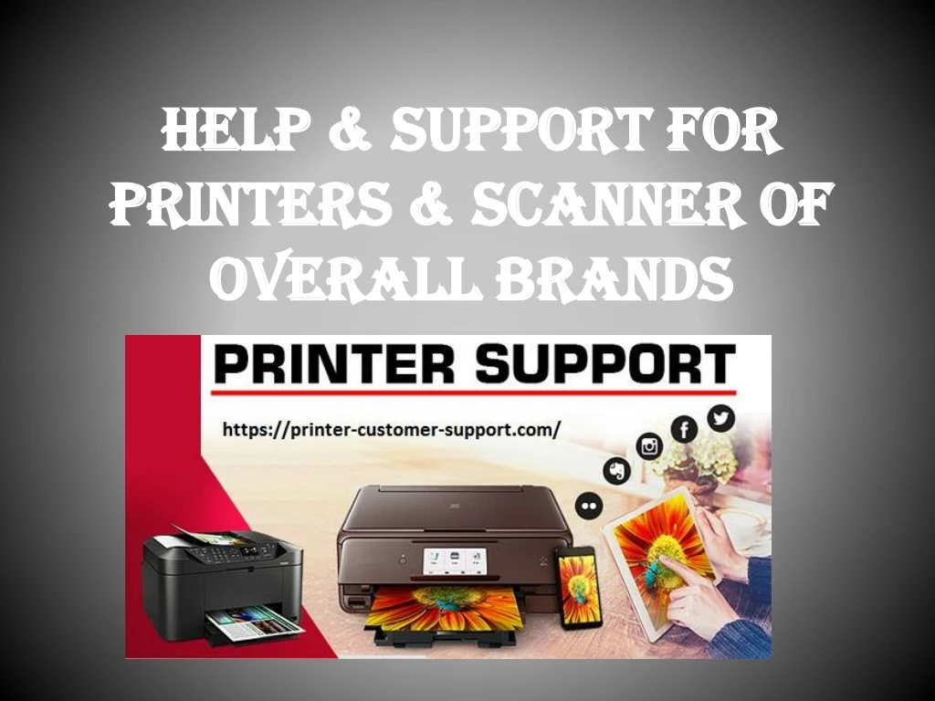 help support for printers scanner of overall