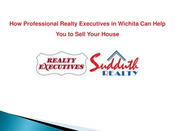 How Professional Realty Executives in Wichita Can Help You to Sell Your House