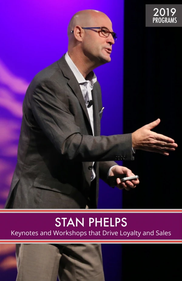 Stan Phelps Keynotes and Workshops - 2019 Program Guide