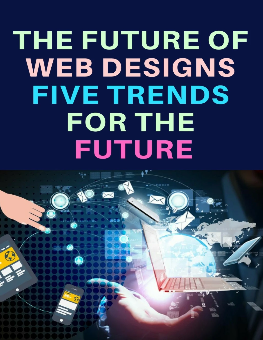 the future of web designs five trends