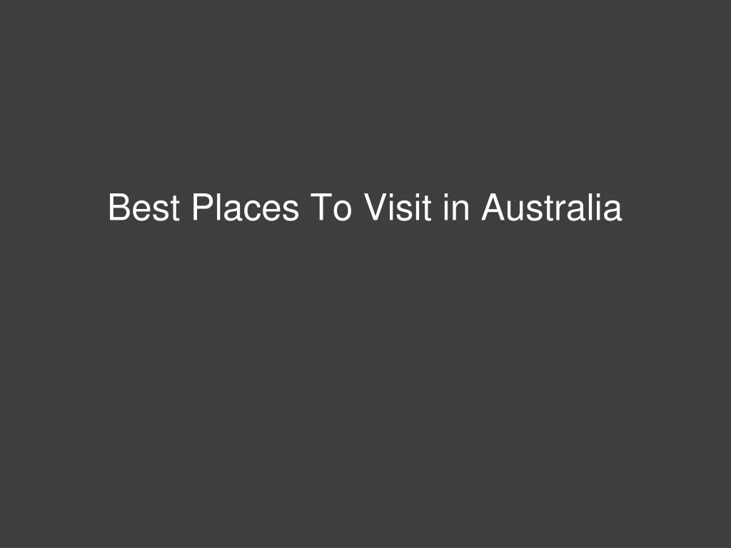best places t o visit in australia