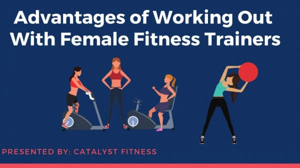 Advantages of Working Out With Female Fitness Trainers