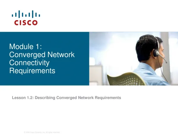 Lesson 1.2: Describing Converged Network Requirements