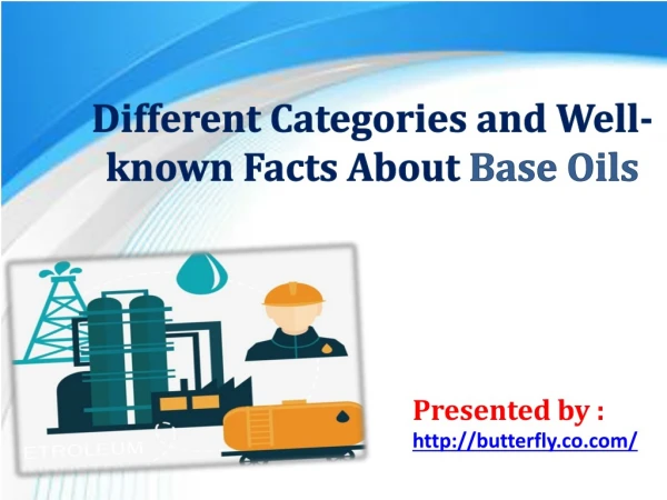 Different Categories and Well-known Facts About Base Oils