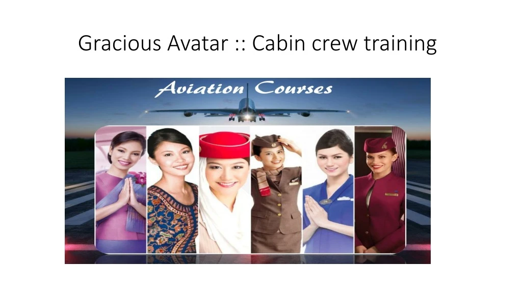 gracious avatar cabin crew training