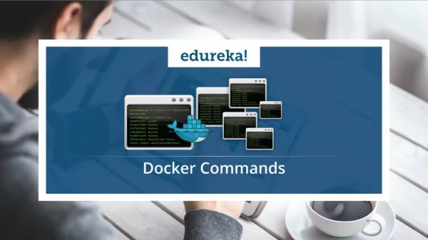 Docker Commands With Examples | Docker Tutorial | DevOps Tutorial | Docker Training | Edureka
