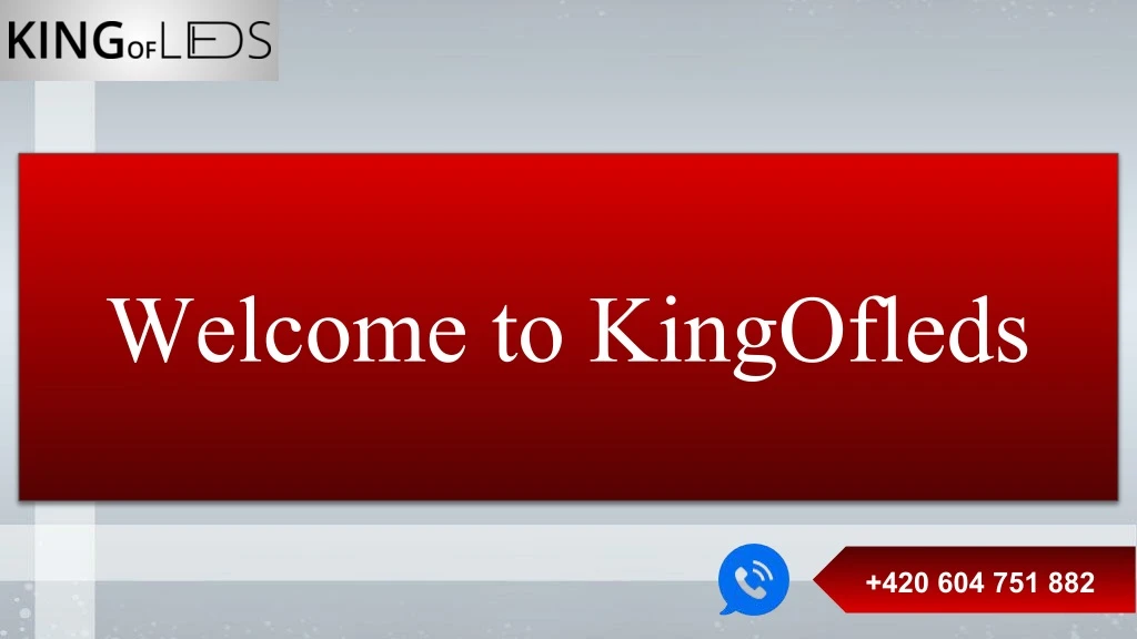 welcome to kingofleds