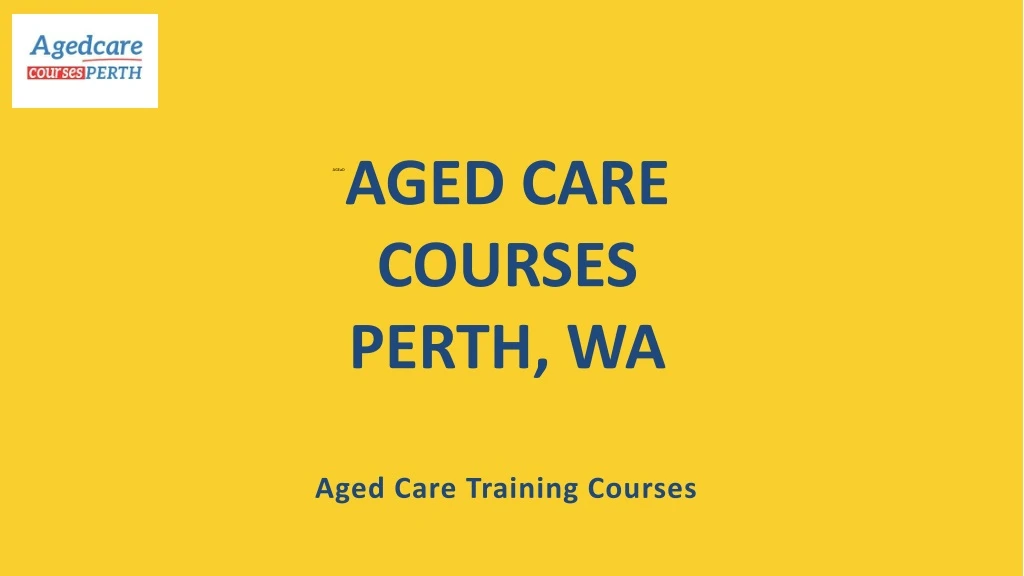 aged care courses perth wa