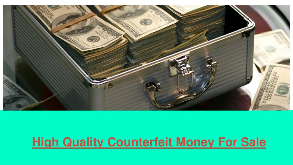 high quality counterfeit money for sale
