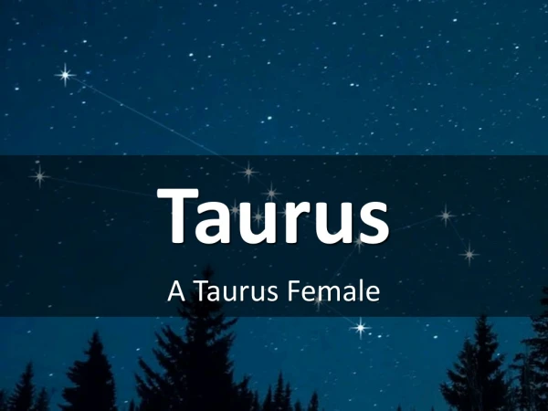 A Taurus Female