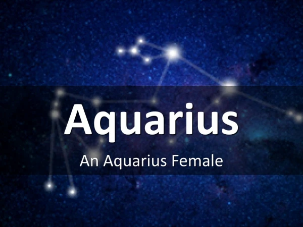 An Aquarius Female