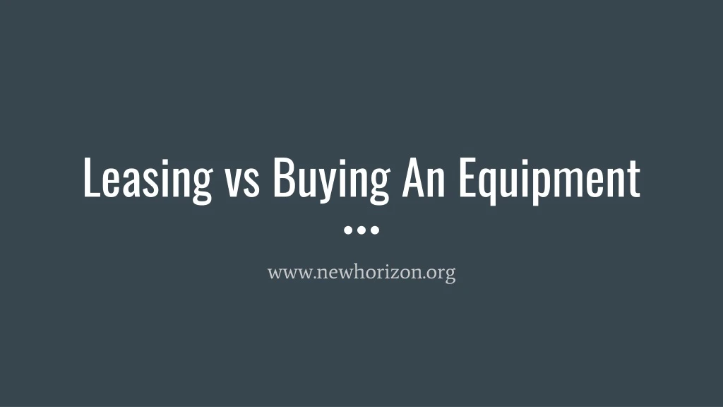 leasing vs buying an equipment