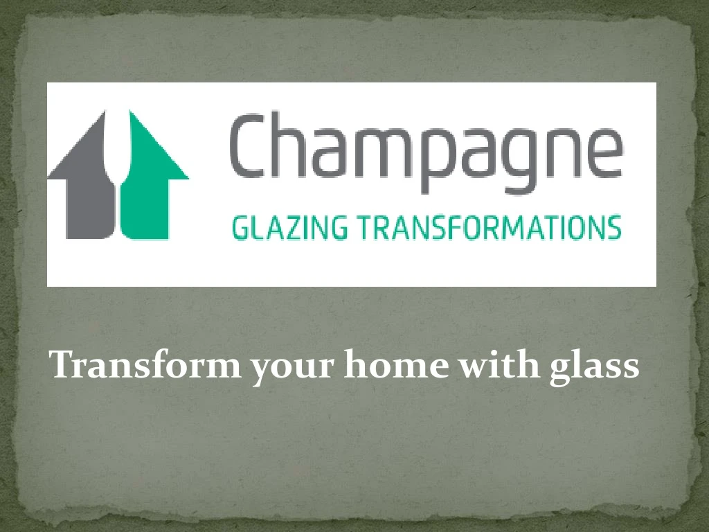 transform your home with glass