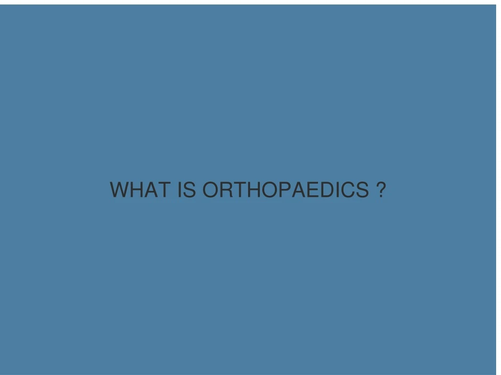 what is orthopaedics