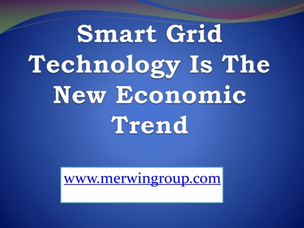 Smart Grid Technology Is The New Economic Trend