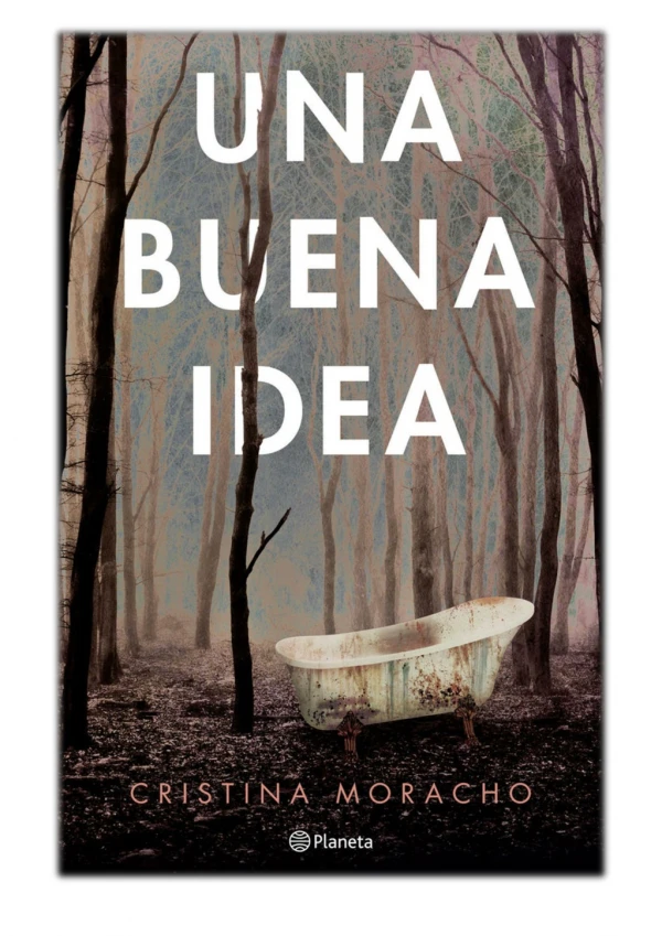 [PDF] Free Download Una buena idea By Cristina Moracho