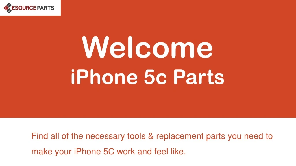 welcome iphone 5c parts