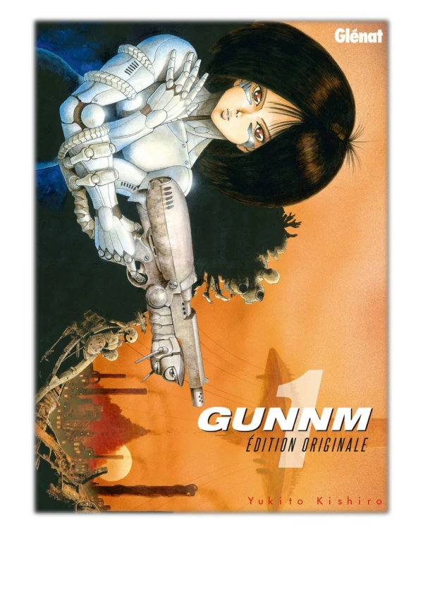 [PDF] Free Download Gunnm - Édition originale - Tome 01 By Yukito Kishiro