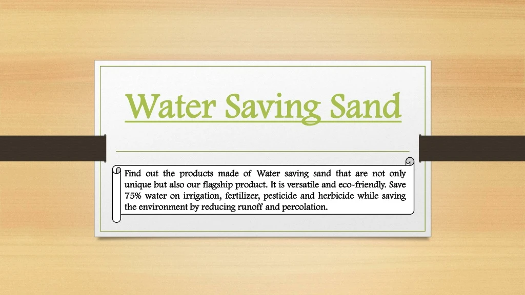water saving sand