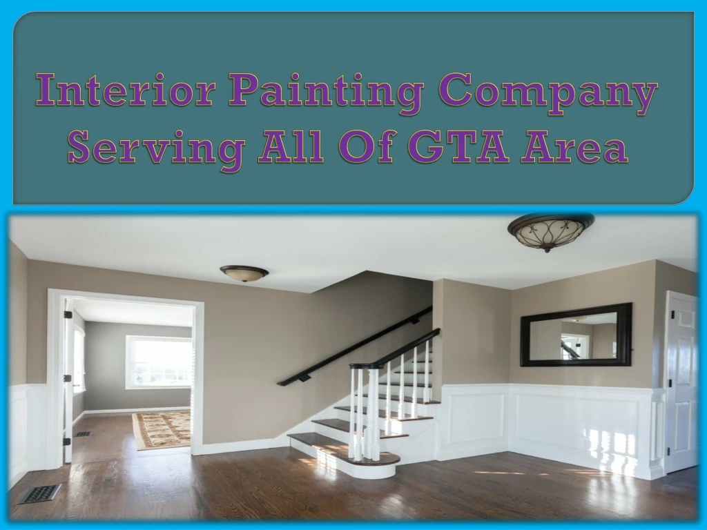interior painting company serving all of gta area
