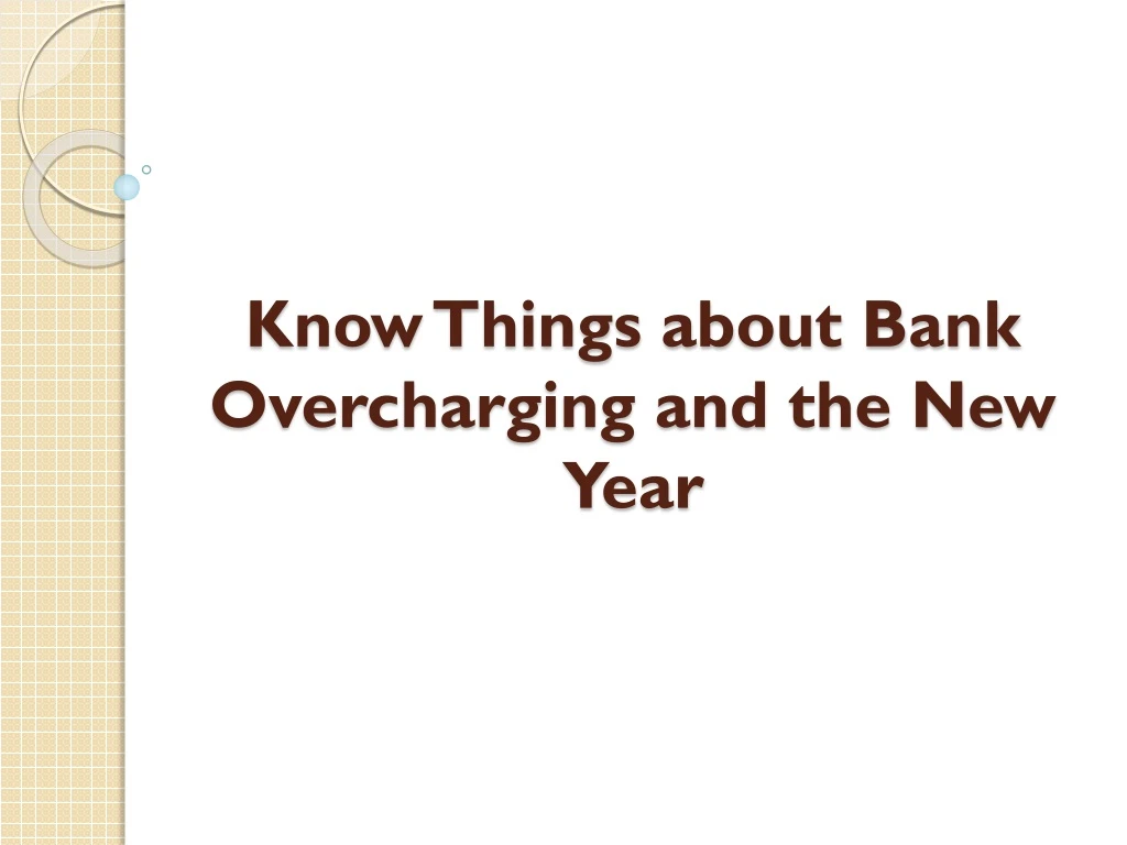 know things about bank overcharging and the new year
