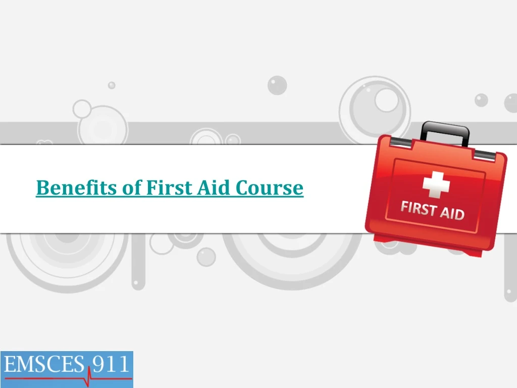 benefits of first aid course