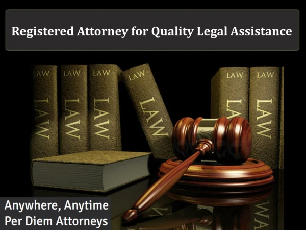 Registered Attorney for Quality Legal Assistance