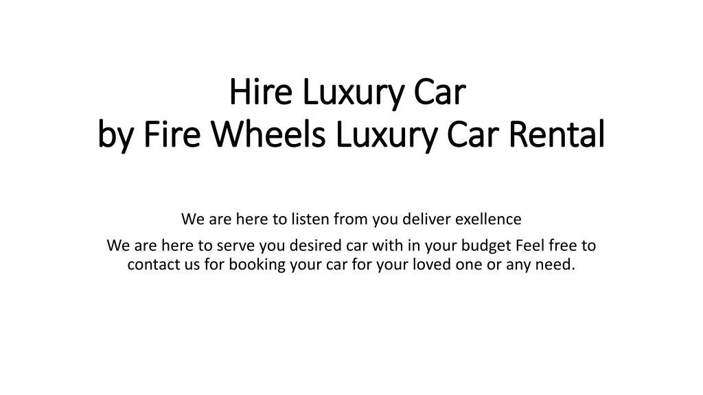 hire luxury car by fire wheels luxury car rental