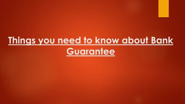 Things you need to know about Bank Guarantee