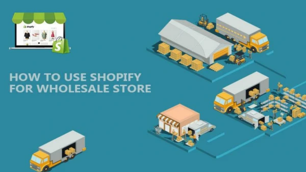 Using Shopify for Wholesale can Help You Sell Products