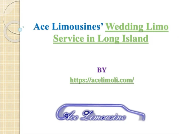 Ace Limousines’ Wedding Limo Service in Long Island
