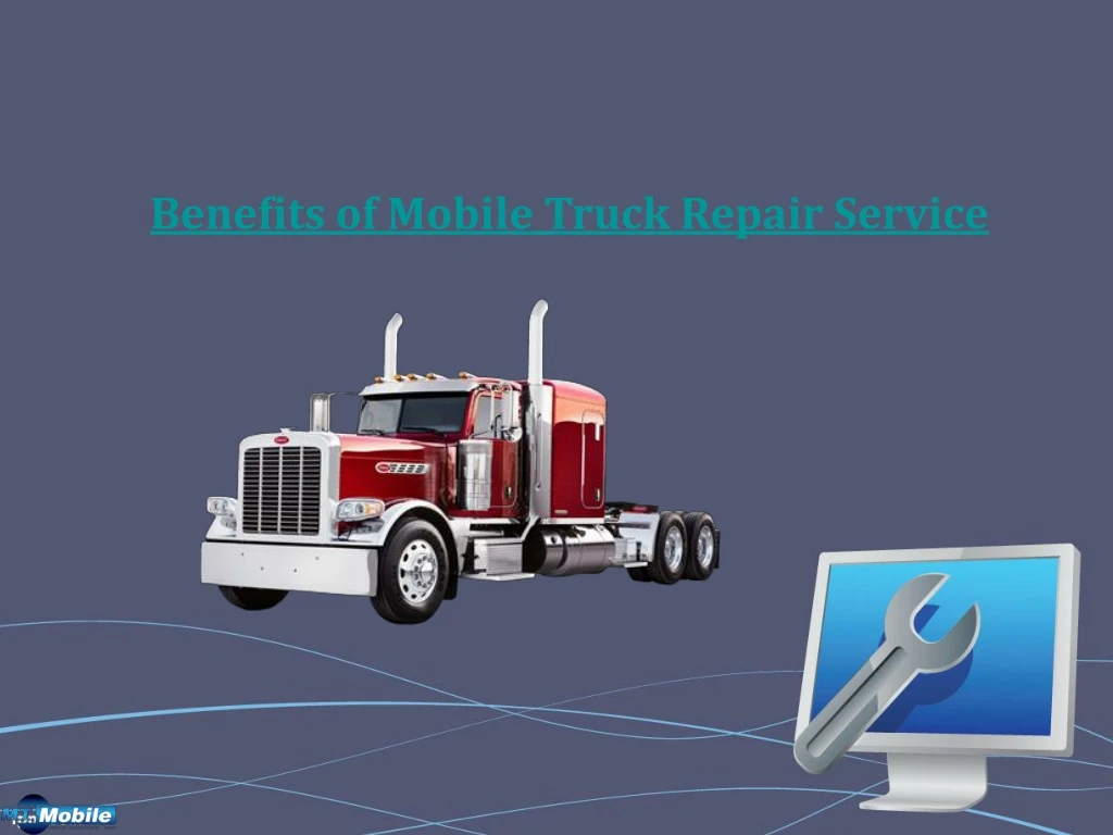 benefits of mobile truck repair service