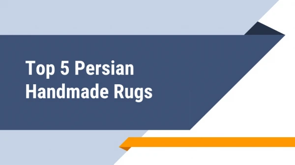 Top 5 Persian Handmade Rugs