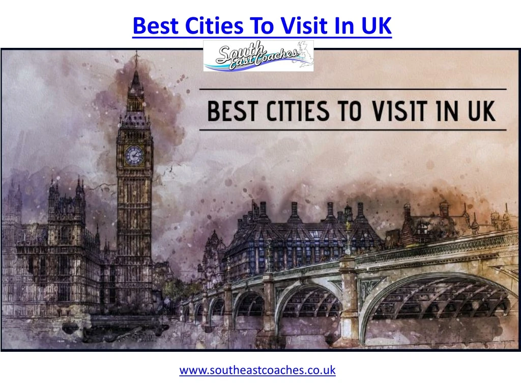 best cities to visit in uk