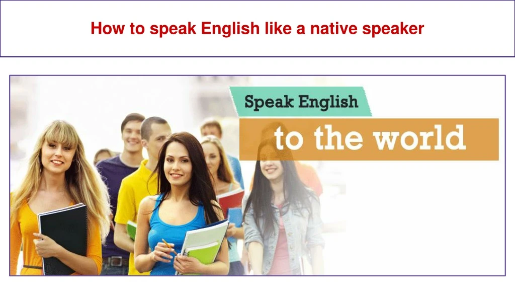 how to speak english like a native speaker
