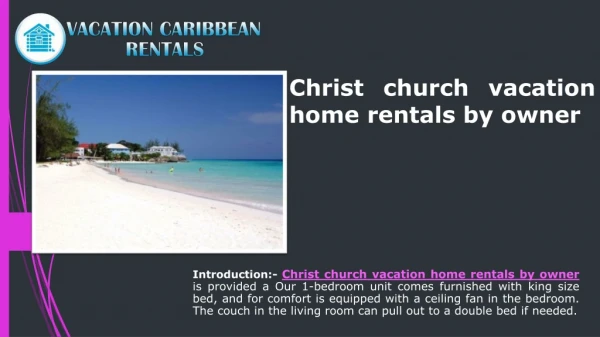 Christ church vacation home rentals by owner