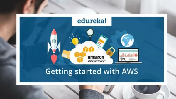 Getting Started with AWS | AWS Tutorial for Beginners | AWS Training | Edureka